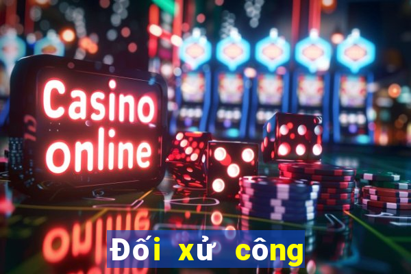 Đối xử công bằng for88.com