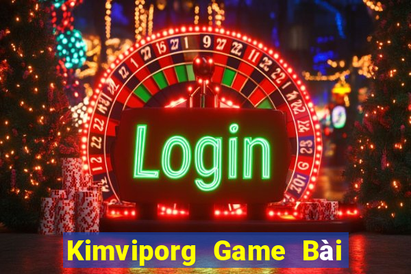 Kimviporg Game Bài Phỏm Đổi Thưởng