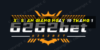 xổ số an giang ngày 19 tháng 1