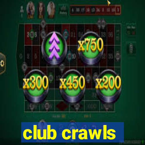 club crawls