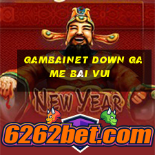 Gambainet Down Game Bài Vui