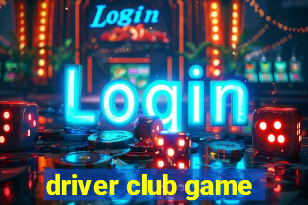 driver club game