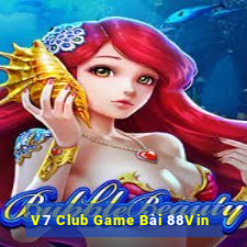 V7 Club Game Bài 88Vin