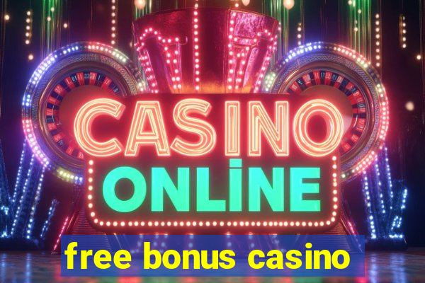 free bonus casino