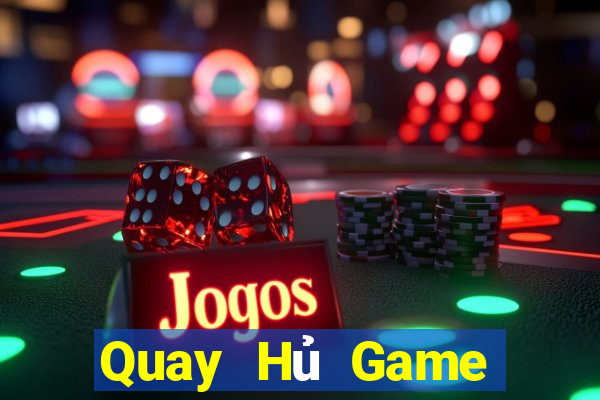 Quay Hủ Game Bài Rút Tiền Uy Tín