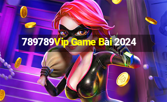 789789Vip Game Bài 2024