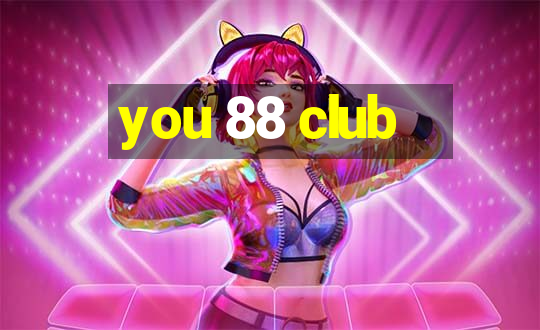 you 88 club