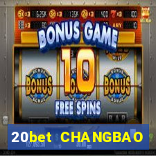 20bet CHANGBAO Việt nam THỰC TẾ