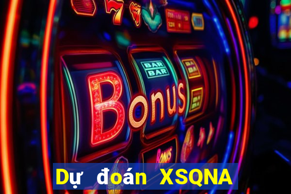 Dự đoán XSQNA ngày 20