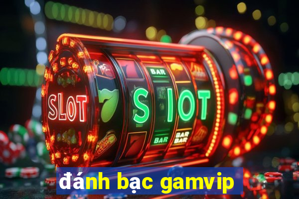 đánh bạc gamvip