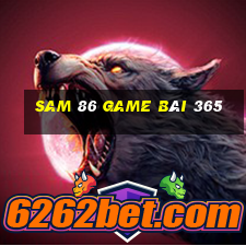 Sam 86 Game Bài 365