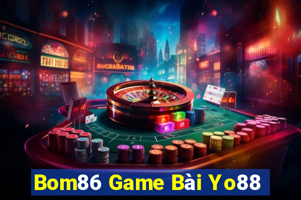 Bom86 Game Bài Yo88