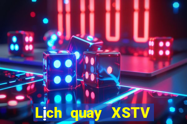 Lịch quay XSTV ngày 13