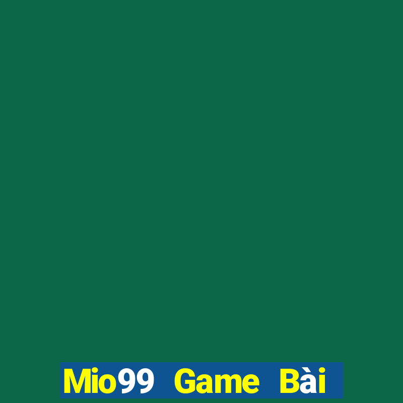 Mio99 Game Bài Hay Nhất Hiện Nay