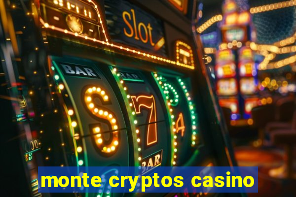 monte cryptos casino