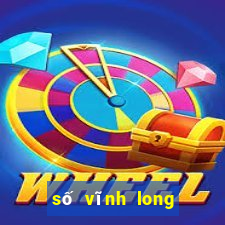 số vĩnh long xổ số vĩnh long