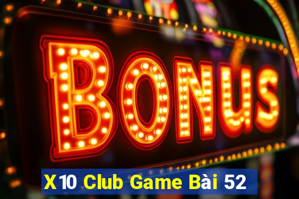 X10 Club Game Bài 52