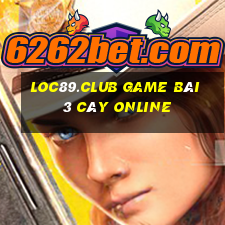 Loc89.Club Game Bài 3 Cây Online