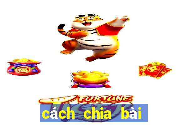 cách chia bài bịp tiến lên