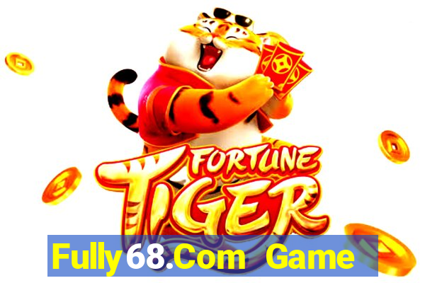 Fully68.Com Game Bài Giải Trí