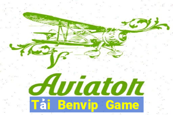 Tải Benvip Game Bài Nạp Rút 1 1