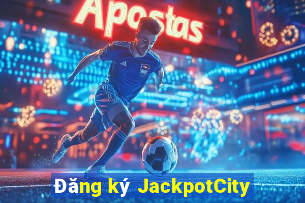 Đăng ký JackpotCity