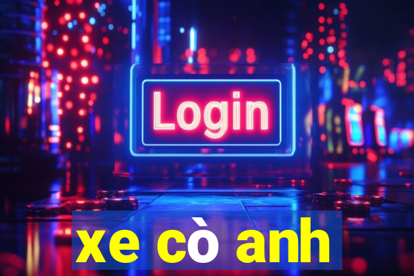 xe cò anh