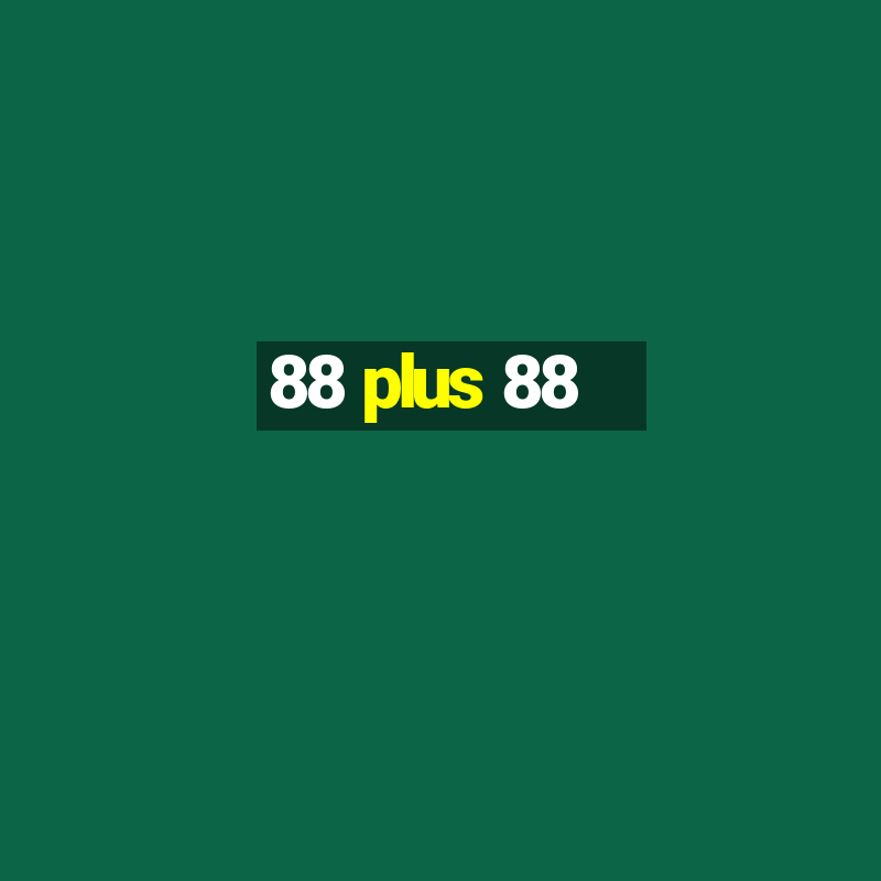 88 plus 88