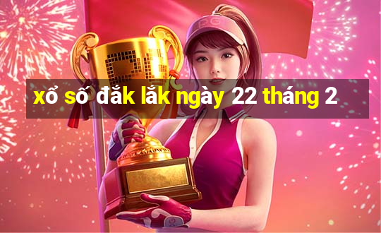 xổ số đắk lắk ngày 22 tháng 2