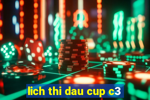 lich thi dau cup c3