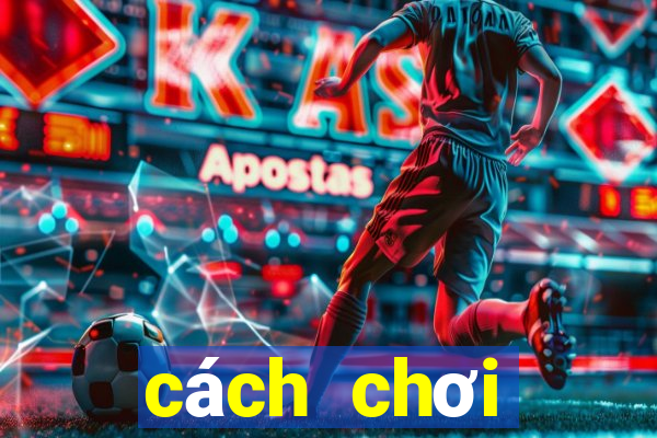 cách chơi blackjack online