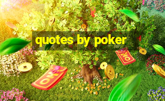 quotes by poker