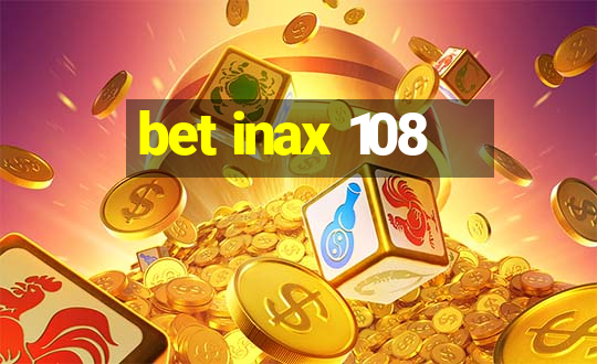 bet inax 108