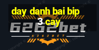 day danh bai bip 3 cay