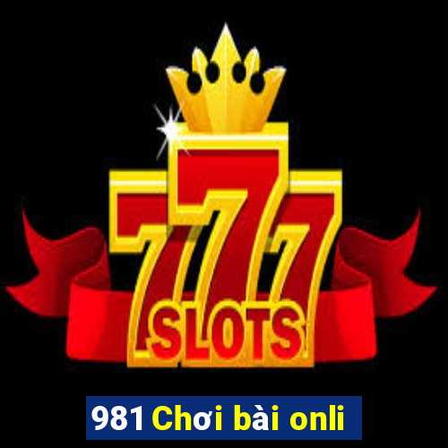 981 Chơi bài onli