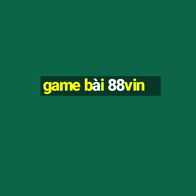 game bài 88vin