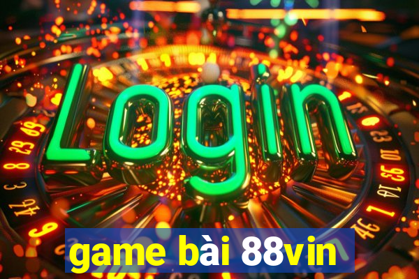 game bài 88vin