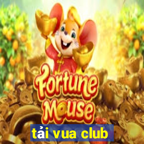 tải vua club