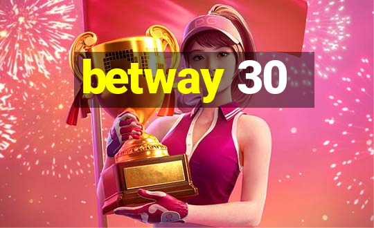 betway 30