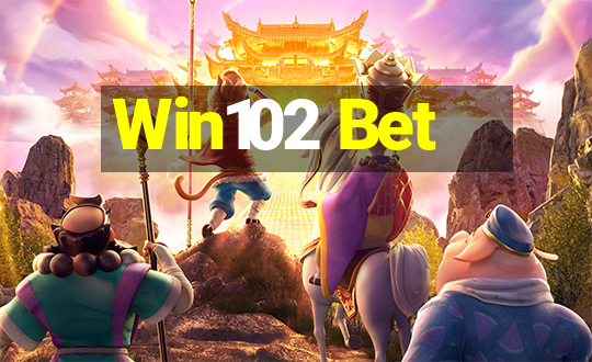 Win102 Bet