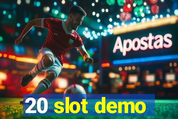 20 slot demo