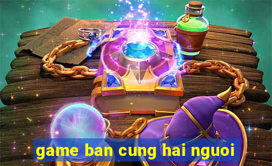 game ban cung hai nguoi