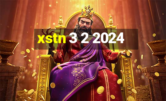 xstn 3 2 2024