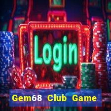 Gem68 Club Game Bài Casino