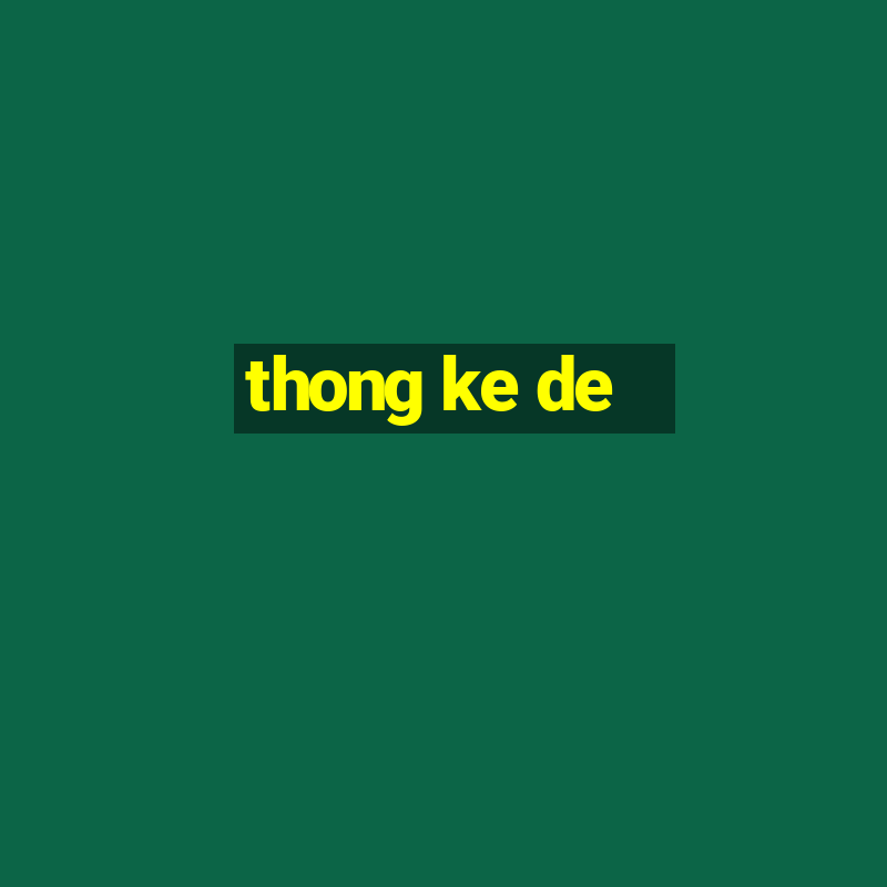 thong ke de