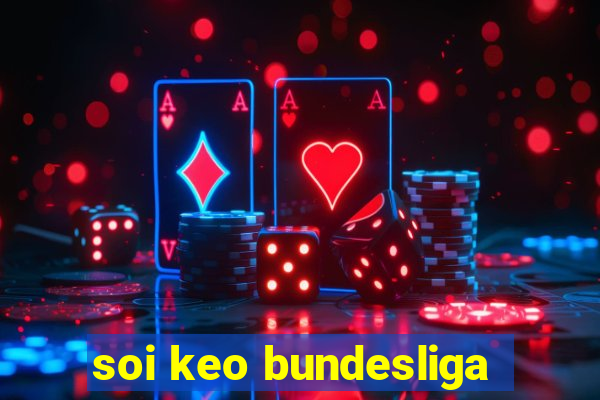 soi keo bundesliga