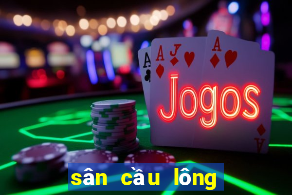 sân cầu lông xổ số đà lạt