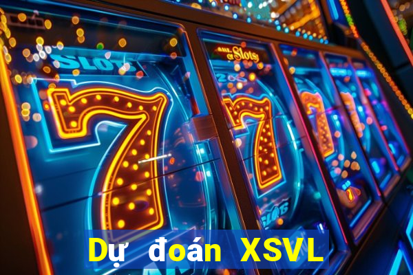 Dự đoán XSVL thứ Ba