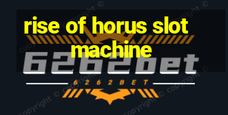 rise of horus slot machine