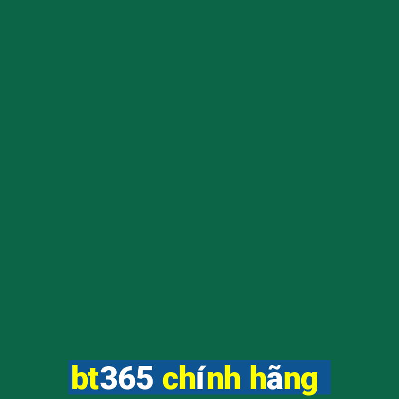 bt365 chính hãng